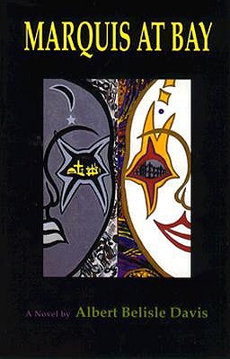 Marquis At Bay: a novel