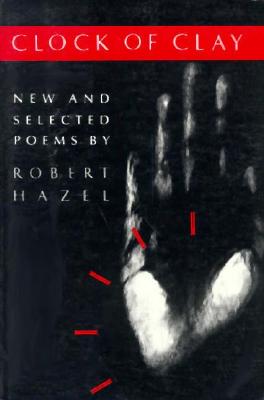 Clock of Clay: New and Selected Poems