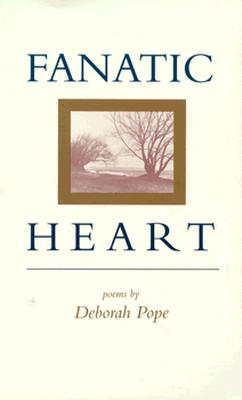 Fanatic Heart: Poems