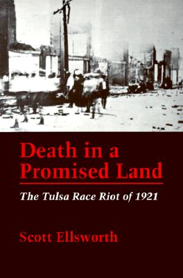 Death in a Promised Land: The Tulsa Race Riot of 1921