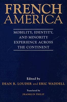French America: Mobility, Identity, and Minority Experience Across the Continent