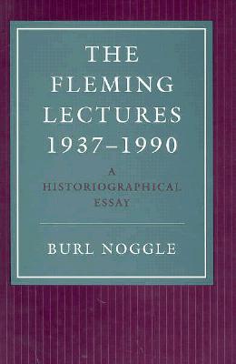 The Fleming Lectures, 1937--1990: A Historiographical Essay (Walter Lynwood Fleming Lectures in Southern History (Hardcover))
