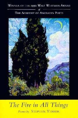 The Fire in All Things: Poems (Walt Whitman Award of the Academy of American Poets)