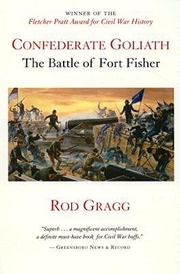 Confederate Goliath The Battle of Fort Fisher
