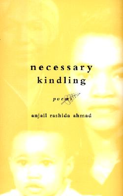 Necessary Kindling: Poems