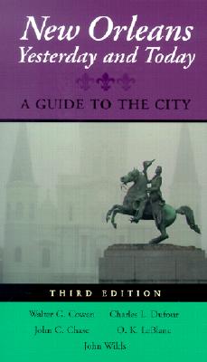 New Orleans Yesterday and Today: A Guide to the City