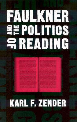 Faulkner and the Politics of Reading (Southern Literary Studies)