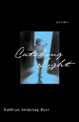 Image for Catching Light: Poems