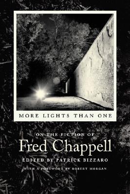 More Lights Than One: On the Fiction of Fred Chappell (Southern Literary Studies (Hardcover))
