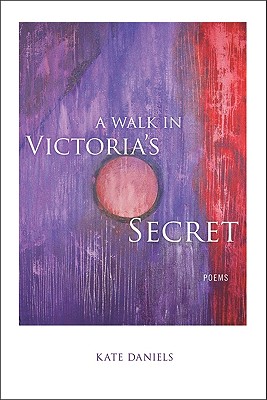 A Walk in Victoria's Secret: Poems (Southern Messenger Poets)
