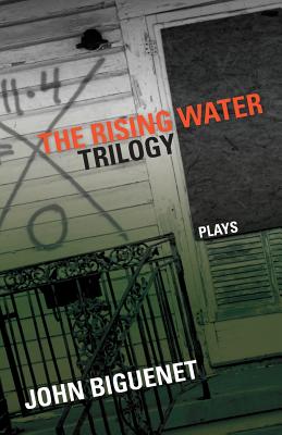 The Rising Water Trilogy: Plays