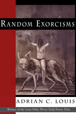 Random Exorcisms: Poems (Lena-Miles Wever Todd Poetry Series Award)