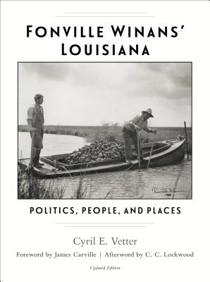 Fonville Winans' Louisiana: Politics, People, and Places