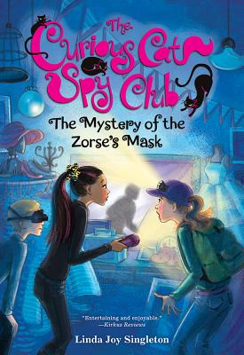 The Mystery of the Zorse's Mask (2) (The Curious Cat Spy Club)