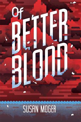 Image for Of Better Blood Of Better Blood