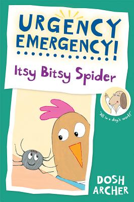 Itsy Bitsy Spider (Urgency Emergency!)
