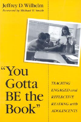 Image for "You Gotta Be the Book": Teaching Engaged and Reflective Reading With Adolescents (Language and Literacy Series)
