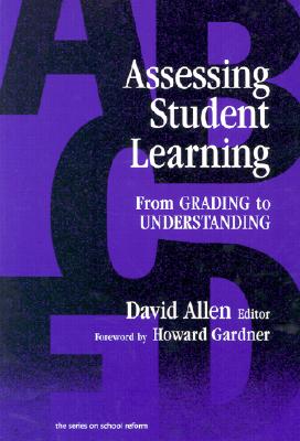 Image for Assessing Student Learning: From Grading to Understanding (the series on school reform)