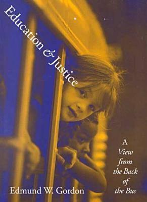 Education and Justice: A View from the Back of the Bus