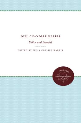 Joel Chandler Harris; Editor and Essayist