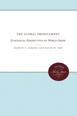 The Global Predicament: Ecological Perspectives on World Order