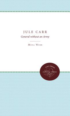 Jule Carr General Without an Army