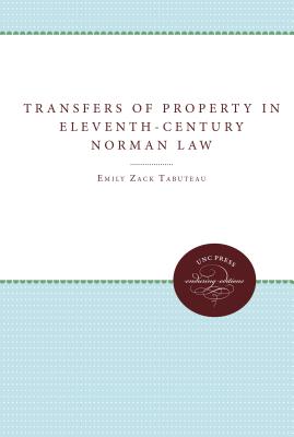 Transfers of Property in Eleventh-Century Norman Law (Studies in Legal History)