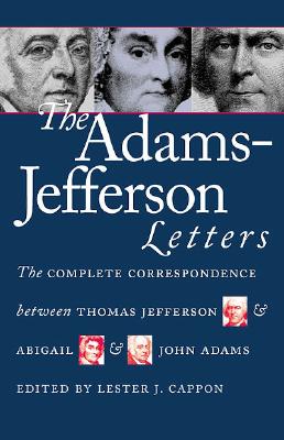 The Adams-Jefferson Letters: The Complete Correspondence Between Thomas Jefferson & Abigail & John Adams(Packaging May Vary)