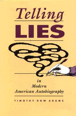 Telling Lies in Modern American Autobiography