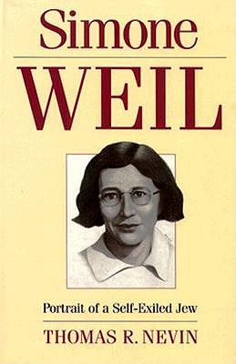 Simone Weil: Portrait of a Self-exiled Jew