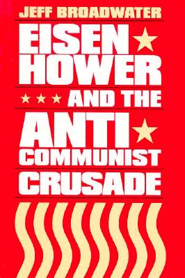 Image for Eisenhower and the Anti-Communist Crusade