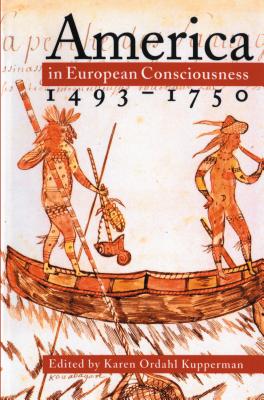 Image for America in European Consciousness, 1493-1750 (Published by the Omohundro Institute of Early American History and Culture and the University of North Carolina Press)