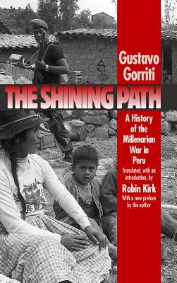 The Shining Path: A History of the Millenarian War in Peru (Latin America in Translation/en Traduccin/em Traduo)