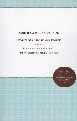 North Carolina Parade: Stories of History and People (Enduring Editions)
