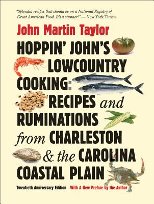 Hoppin' John's Lowcountry Cooking: Recipes and Ruminations from Charleston and the Carolina Coastal Plain