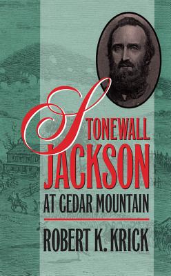 Stonewall Jackson at Cedar Mountain (Civil War America)