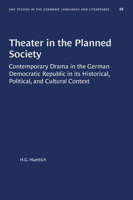 Theater in the Planned Society (Study in Germanic Language & Literature)