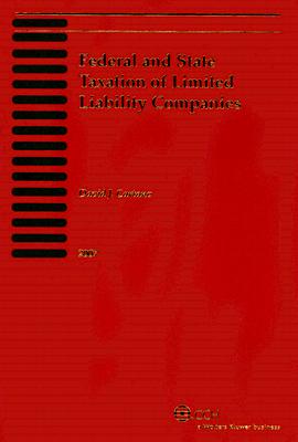 Federal and State Taxation of Limited Liability Companies, 2007 Edition