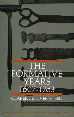 Formative Years 1607-1763 (Making of America)