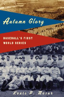 Image for Autumn Glory: Baseball's First World Series