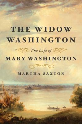 Image for The Widow Washington: The Life of Mary Washington The Widow Washington: The Life of Mary Washington