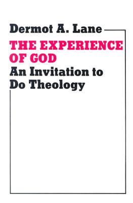The Experience of God: An Invitation to Do Theology