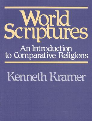 World Scriptures: An Introduction to Comparative Religions