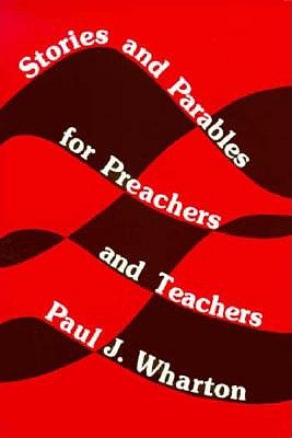 Stories and Parables for Preachers and Teachers