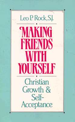 Making Friends With Yourself: Christian Growth and Self-Acceptance