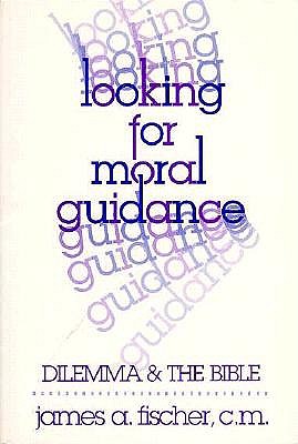 Looking for Moral Guidance: Dilemma and the Bible