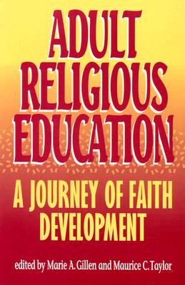Adult Religious Education: A Journey of Faith Development