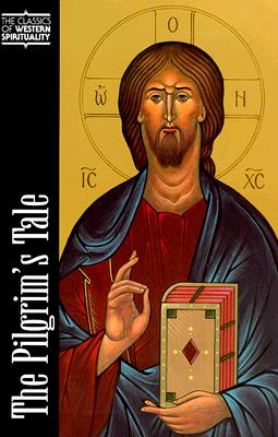 The Pilgrim's Tale (Classics of Western Spirituality), ALEKSEI PENTKOVSKY, T. ALLAN SMITH The Pilgrim's Tale (Classics of Western Spirituality), ALEKSEI PENTKOVSKY, T. ALLAN SMITH
