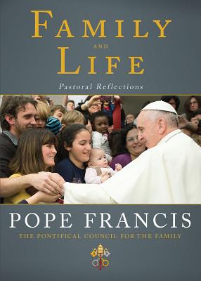 Family and Life: Pastoral Teachings