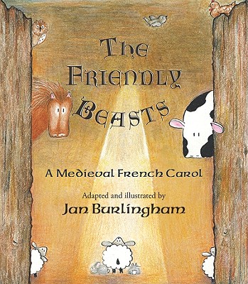 The Friendly Beasts: A Medieval French Carol